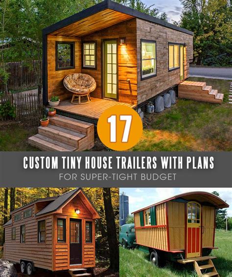 17 Best Custom Tiny House Trailers and Kits with Plans for Super …