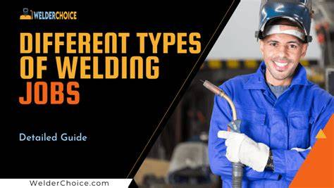17 Different Types of Welding Jobs & Welding Careers - raincitystudios.com
