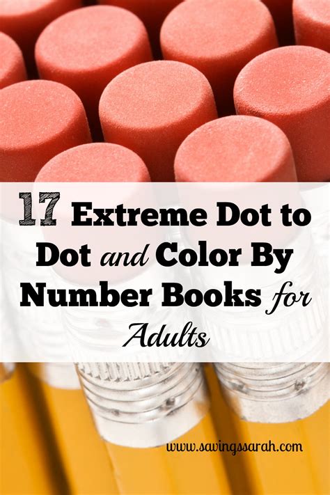 17 Extreme Dot to Dot and Color By Number Books for Adults