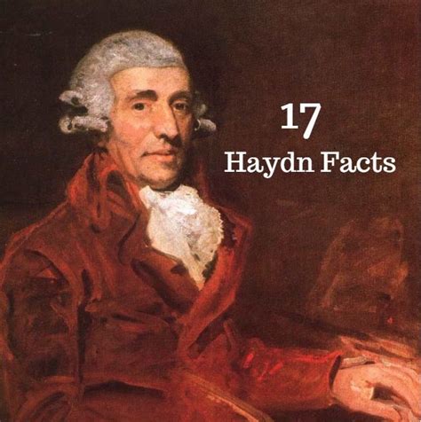 17 Haydn Facts &ndash; Interesting Facts About Franz Joseph Haydn