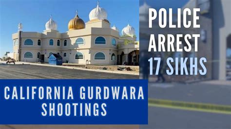17 arrests made in connection with shootings at Sikh temples, California attorney general says