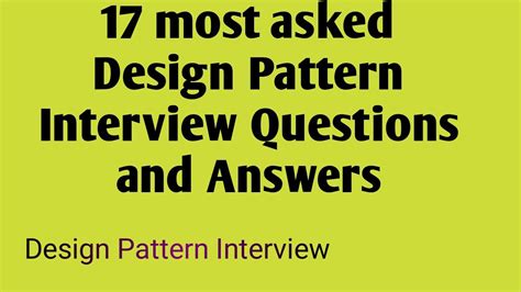 17 most asked Design Pattern Interview Questions and Answers YouTube