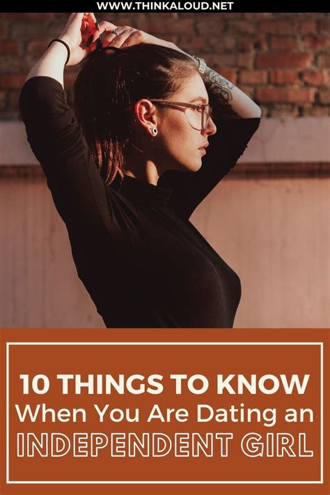 17 things to know about dating an independent girl