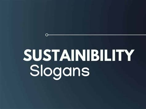 172+ Amazing Sustainability Slogans and Taglines thebrandboy