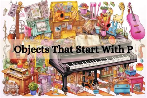 1765 Objects That Start With P Startswithy Com Objects That Start With P - Objects That Start With P