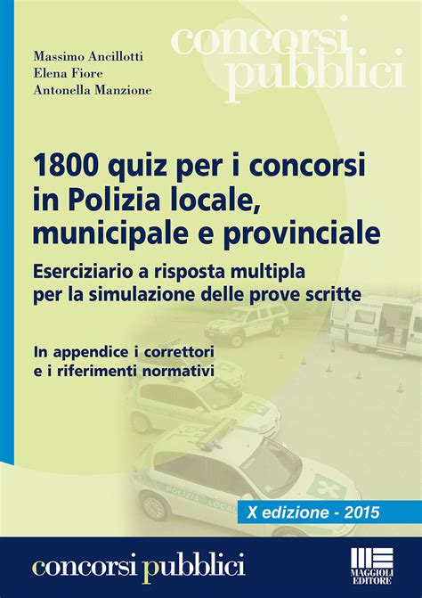 Full Download 1800 Quiz Per I Concorsi In Polizia Locale Municipale E Provinciale Eserciziario A Risposta Multipla Per La Simulazione Delle Prove Scritte 