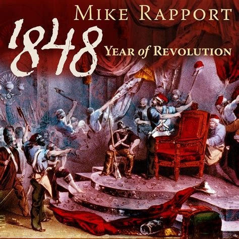 Read Online 1848 Year Of Revolution By Mike Rapport