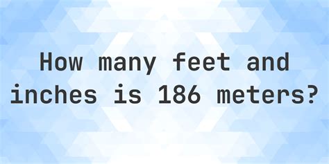 186 In Feet
