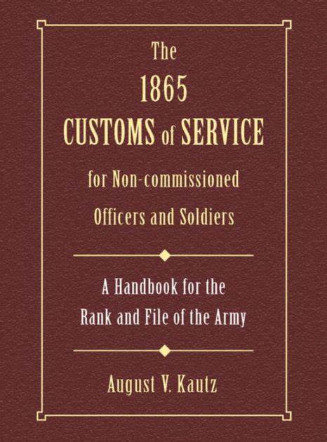 1865 customs of service for non commissioned officers soldiers the a handbook for the rank and file of the army. - How do i reference the apa manual 6th edition.