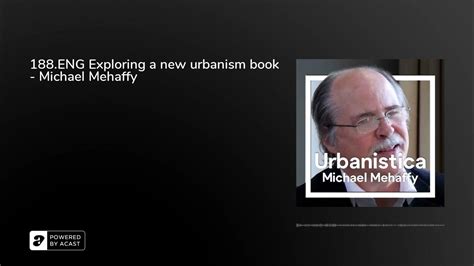 188.ENG Exploring a new urbanism book - Michael Mehaffy