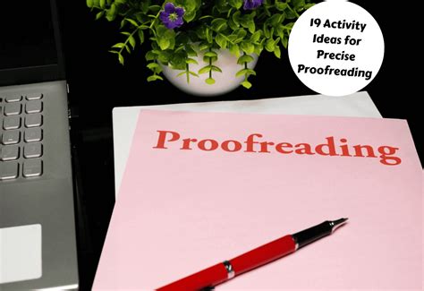 19 Activity Ideas For Precise Proofreading Teaching Expertise