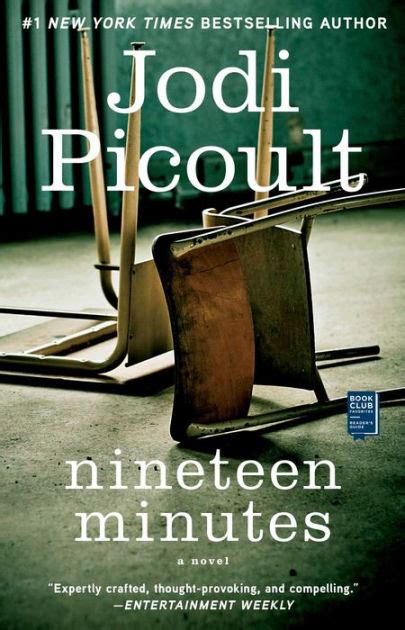 Nineteen Minutes by Jodi Picoult Atria, 464 pp. CLR [rating:3] Lacking Depth. Over 12 million copies of Jodi Picoult’s books have been sold worldwide. Her 14th novel, Nineteen Minutes, went to number one on the New York Times bestseller list for fiction, and fans, if not all literary critics, will be pleased to know there is definitely more to come.