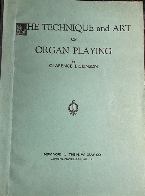 1922 1st Edition The Technique and Art of Organ Playing Clarence ...