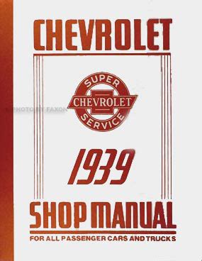 1939 chevrolet repair shop manual reprint chevy truck car pickup. - Memórias de um senhor de engenho.
