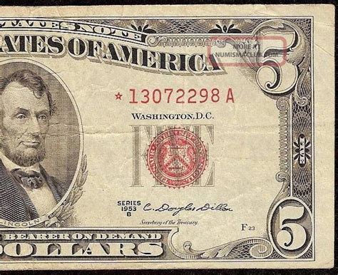 1953 dollar5 bill. New Member. Nov 9, 2009, 01:07 PM. 1953 - 5 dollar bill red ink off-centered printing. Hi I have searched and read previous posts regarding the $5 bill that is a 1953 B series with red ink. Mine also has United States Note written at the top and the Treasurer is Smith and Secretary is Dillon. N21 is in the bottom right-hand corner near the ... 