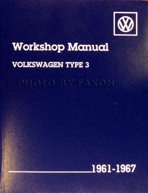 1961 1967 vw type 3 repair shop manual reprint karmann ghia notchback fastback wagon. - Techn. rat patentanwalt dipl. ing. robert hans walter, 1903-1978..