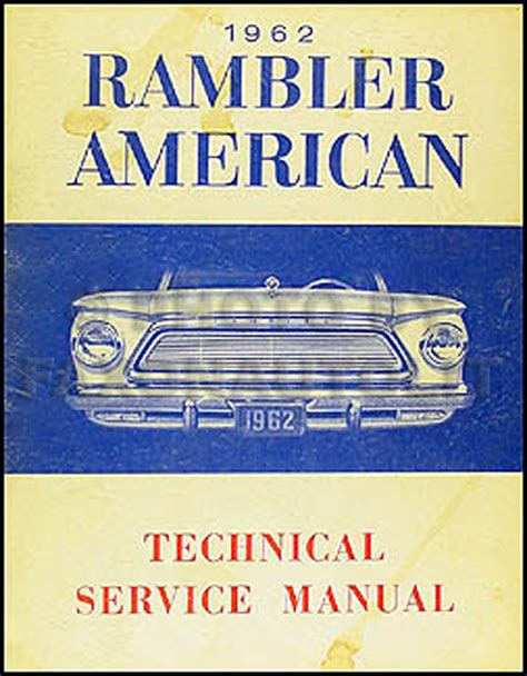 Download 1961 1962 Amc Rambler Repair Shop Service Manual Cd Includes Ambassador Custom 400 Ambassador Super American Super Classic Custom 400 Classic Super Rebel Ambassador Ambassador Custom American American Custom 61 62 