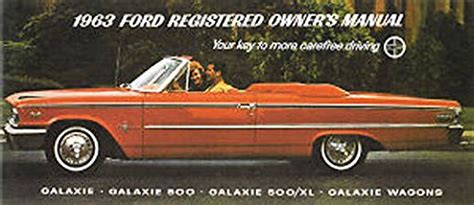 1963 ford galaxie owners instruction operating manual users guide galaxie galaxie 500 galaxie 500xl galaxie wagons 63. - Suzuki dt 40 manual del propietario.