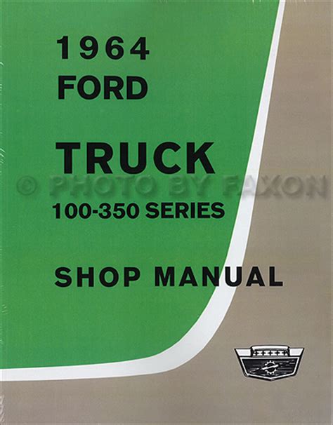 1964 ford truck 100 350 series repair shop manual reprint. - Graphic artists guild handbook pricing ethical guidelines 2011.