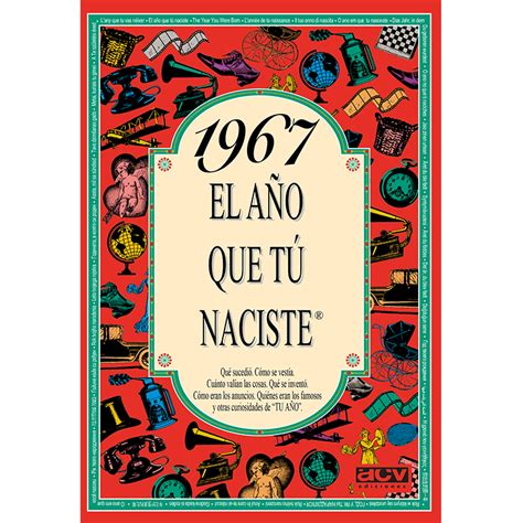 1967 el ano que tu naciste el ano que tu naciste