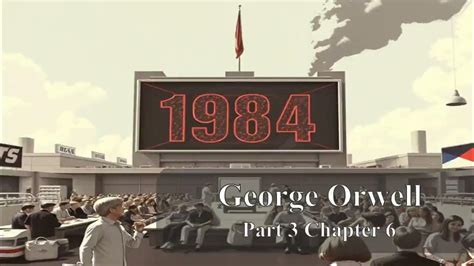 1984 Part 3 Chapter 6 Summary