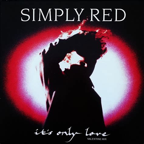 1989 Simply Red – It’s Only Love (US:#57 UK:#13) Sessiondays