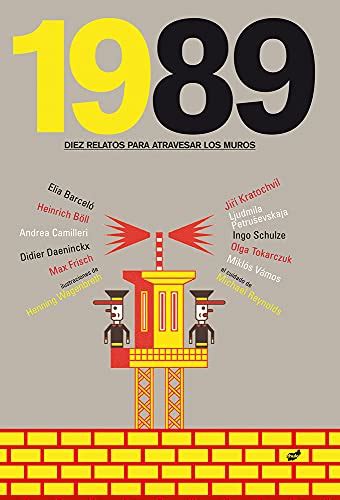 Read 1989 Diez Relatos Para Atravesar Los Muros Spanish Edition 