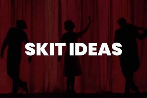 199 Hilariously Creative Skit Ideas For Every Occasion Short Skits With A Message - Short Skits With A Message