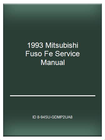 1993 mitsubishi fuso fe service manual. - Toyota hilux workshop manual 1989 ln106.
