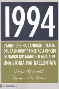Download 1994 Lanno Che Ha Cambiato Litalia Dal Caso Moby Prince Agli Omicidi Di Mauro Rostagno E Ilaria Alpi Una Storia Mai Raccontata 