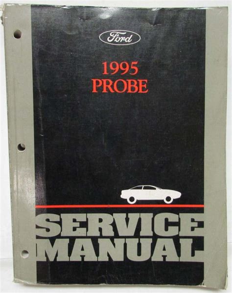 Read 1995 Ford Probe Service Shop Repair Manual Set 95 Oem Service Manual And The Electrical And Vacuum Troubleshooting Manual 