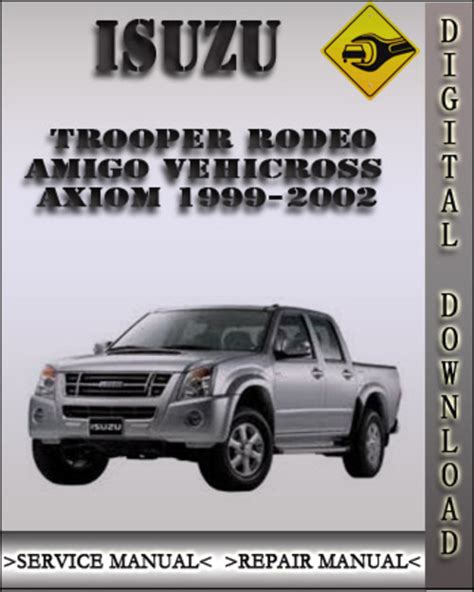 1999 2002 isuzu trooper rodeo amigo axion vehicross workshop service repair manual. - Bmw f650 st service manual download.