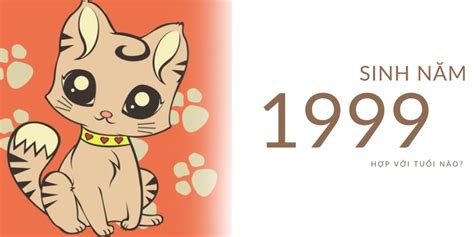 1999 tuổi con j | Tui K Mo sinh nm 1999 mnh