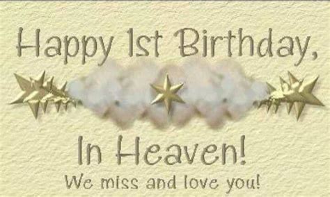 1st birthday in heaven quotes. Happy Birthday in Heaven, dear mother. Oh, mother, mother, dear, I would cuddle up to you now, I often remember you. And tears drip from my eyes. I miss you, mom, Wise advice and warmth. The wound will not heal from the pain, Suddenly she left for another world. 