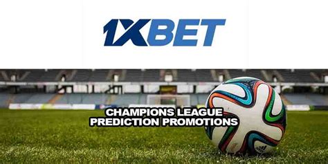 1xbet champions league predictions