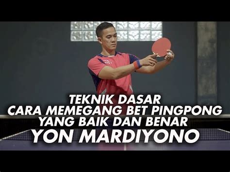 2 Cara Memegang Bet Tenis Meja: Panduan Lengkap untuk Pemain Profesional