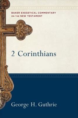 2 Corinthians Baker Exegetical Commentary on the New Testament