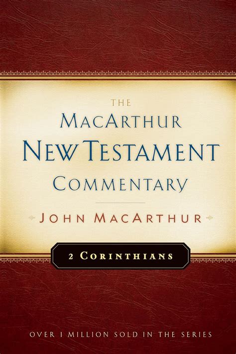 2 Corinthians MacArthur <strong>2 Corinthians MacArthur New Testament Commentary</strong> Testament Commentary