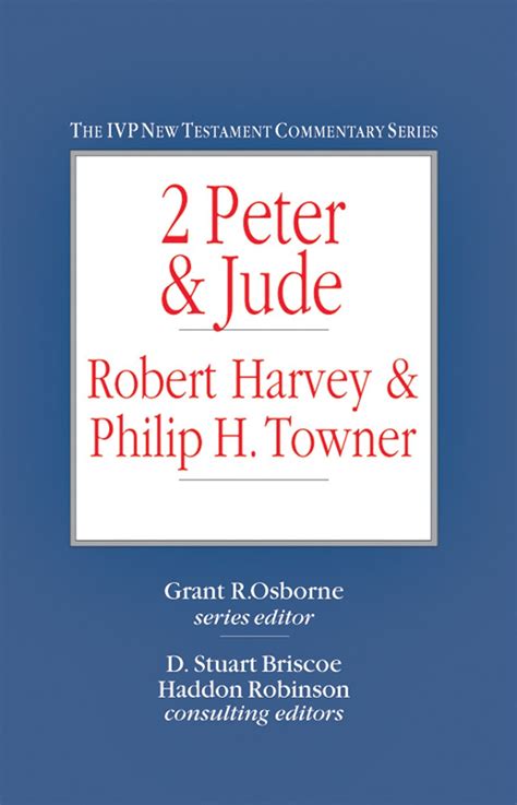 2 Peter and Jude (IVP New Testament Commentary) Harvey, Robert; Towner …