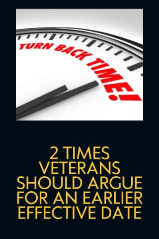 2 Times Veterans Should Argue for an Earlier Effective Date.