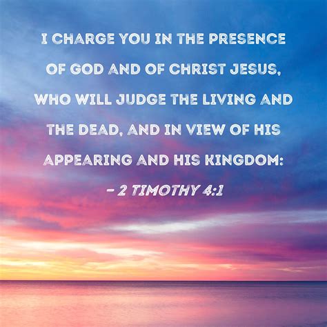 2 Timothy 4 MEV - I charge you therefore before God and