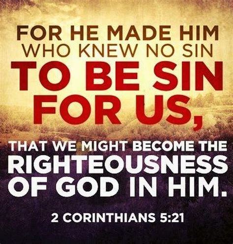 2 cor 5 21 nkjv. 2 Corinthians 5:21New International Version. 21 God made him who had no sin to be sin[ a] for us, so that in him we might become the righteousness of God. Read full chapter. 