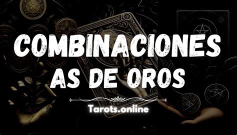 2 De Oros Combinaciones
