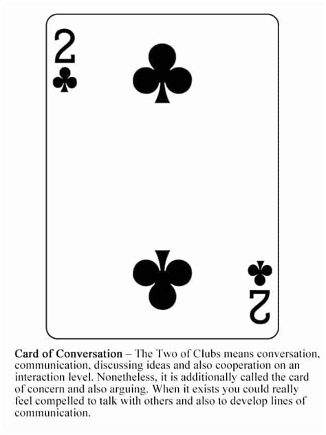2 of clubs meaning. Learn how to interpret the meaning of playing cards in cartomancy, a fortune-telling technique using a 52-card deck. The 2 of Clubs card in the suit of clubs represents a new beginning, such as a new relationship or a … 