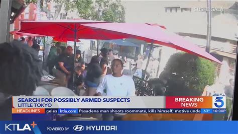 2 possibly armed suspects at large in Little Tokyo