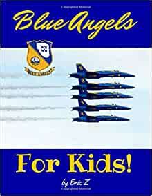 Read 2 The Blue Angels For Kids How To Become A Naval Aviator For Kids Volume 2 By Eric Z