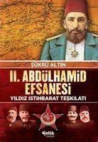 2. Abdulhamid Efsanesi; Yıldız İstihbarat Teşkilatı.