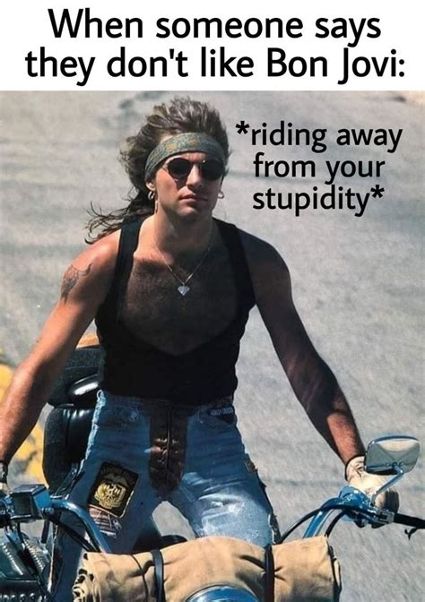 20 Bon Jovi memes ideas bon jovi, jon bon jovi, bon jovi always