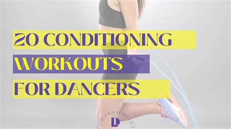 20 Conditioning Workouts For Dancers - muktibox.com