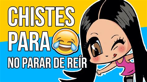 20 Chistes divertidos - CHISTES PARA LLORAR DE LA RISA